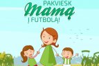 „Žalgiris“ kviečia mamas į stadioną